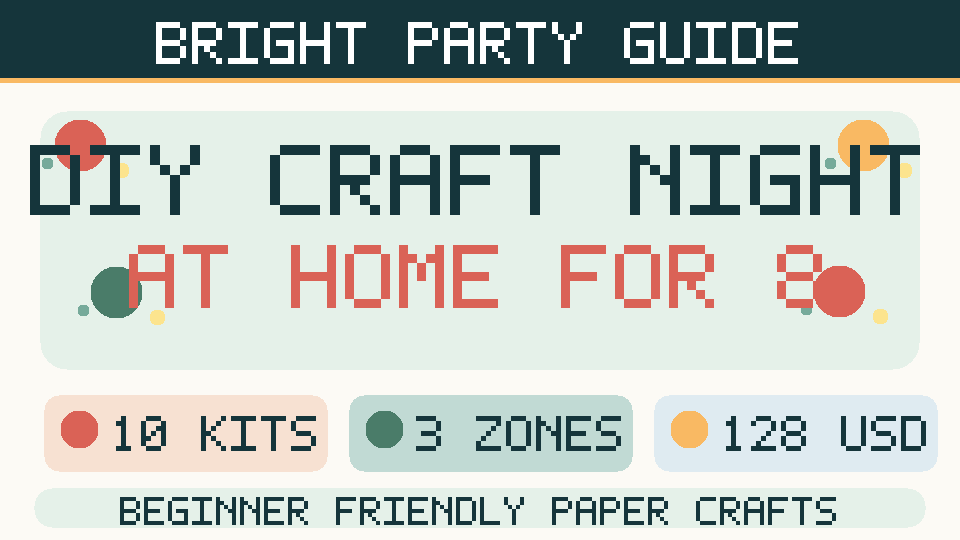 Bright illustrated title image for DIY Craft Night at Home for 8 Friends, emphasizing ten craft kits and a $128 budget.