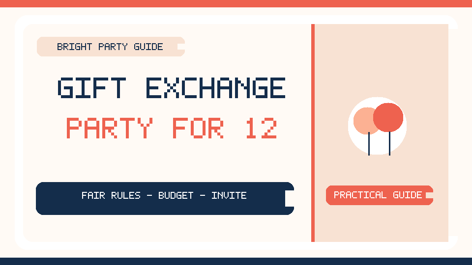 Gift Exchange Party for 12: Fair Rules, Budget Cap & Invitation&nbsp;Wording
