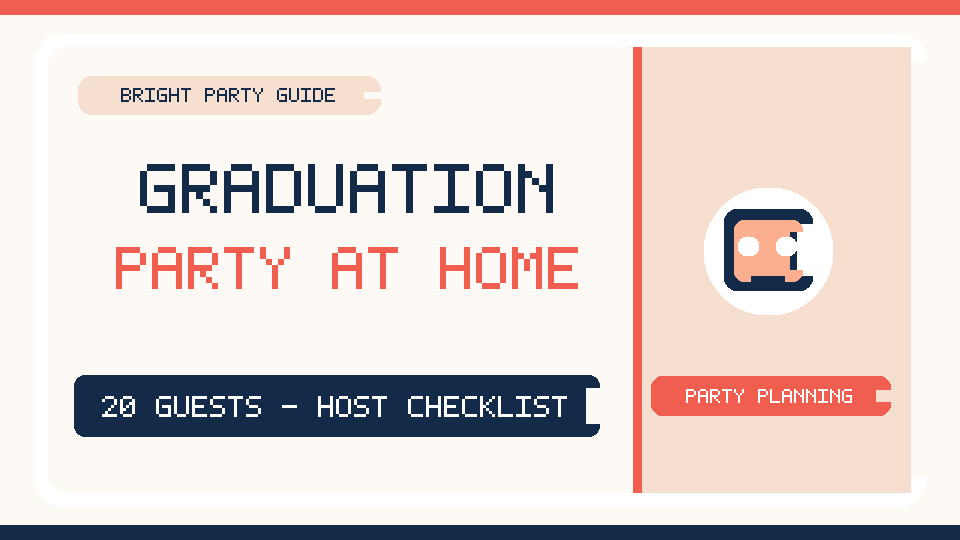 Graduation Party at Home for 20 Guests: Sample Budget, Timeline &&nbsp;Checklist