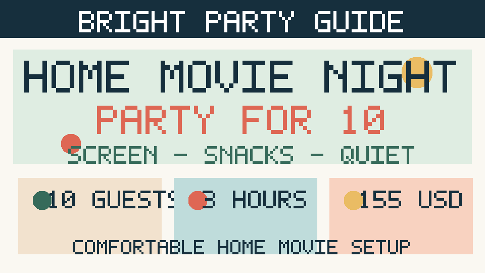 Home movie night party for ten guests, with screen setup, snacks and quiet-hour advice.