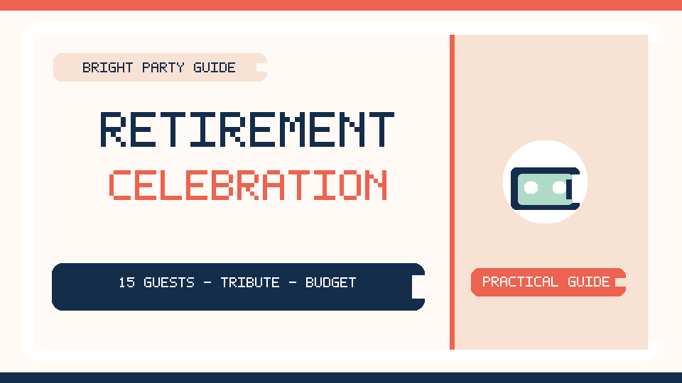 Retirement Celebration at Home for 15: Guest-First Plan, Budget & Tribute&nbsp;Ideas